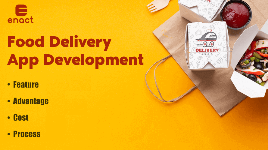 Food Delivery App Development: Feature, Advantage, Cost, Process