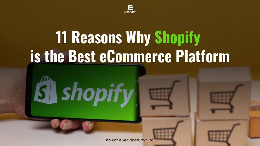 11 Reasons Why Shopify is the Best eCommerce Platform