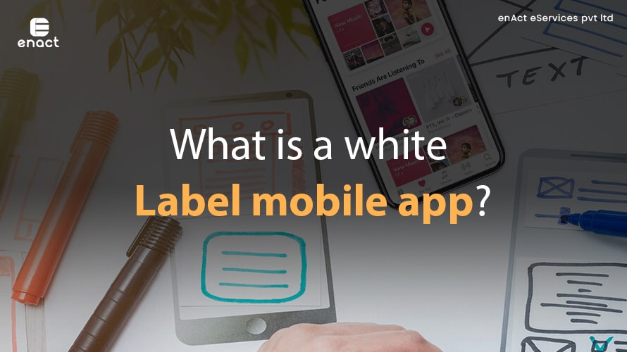 What is a white label mobile app